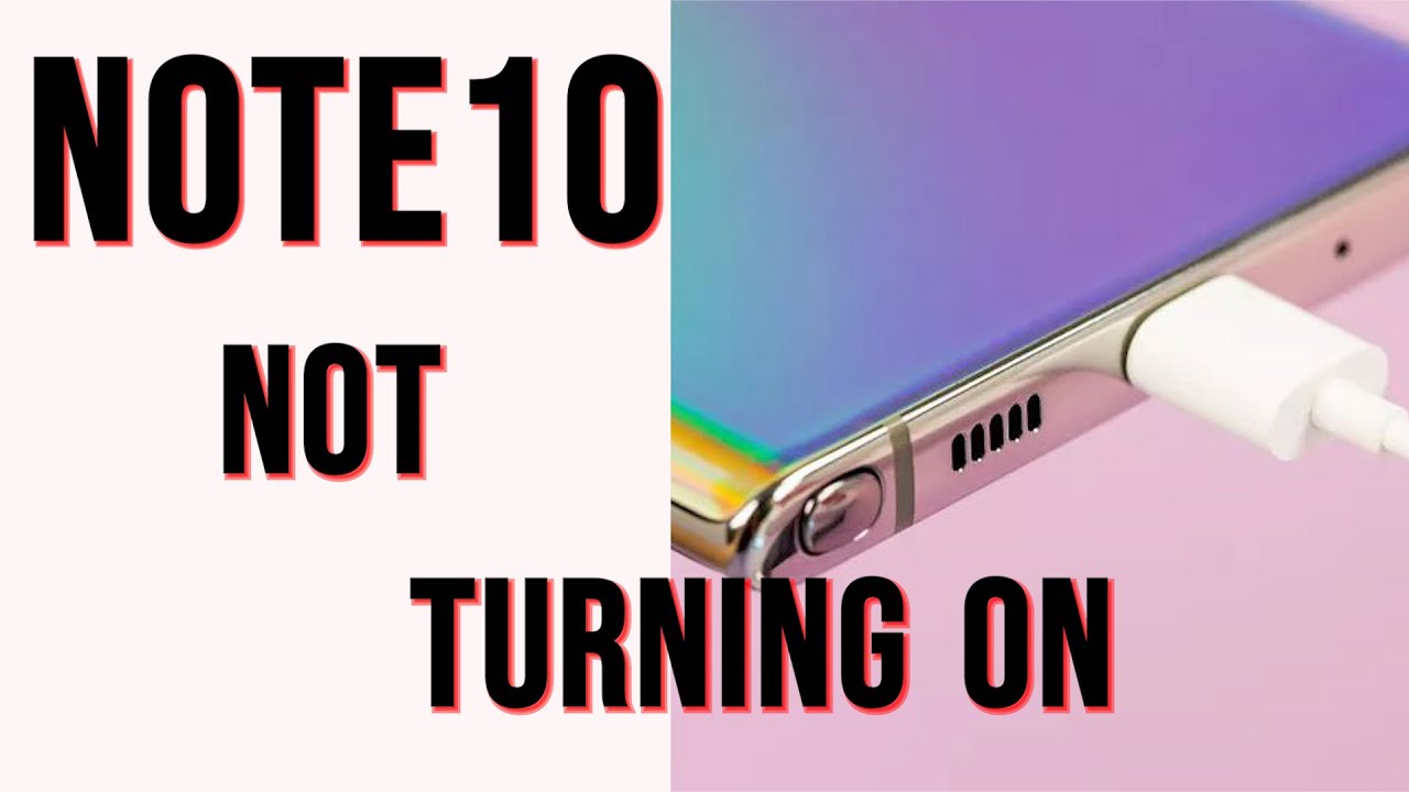 galaxy note 10 plus and note 10 wont turn on solution