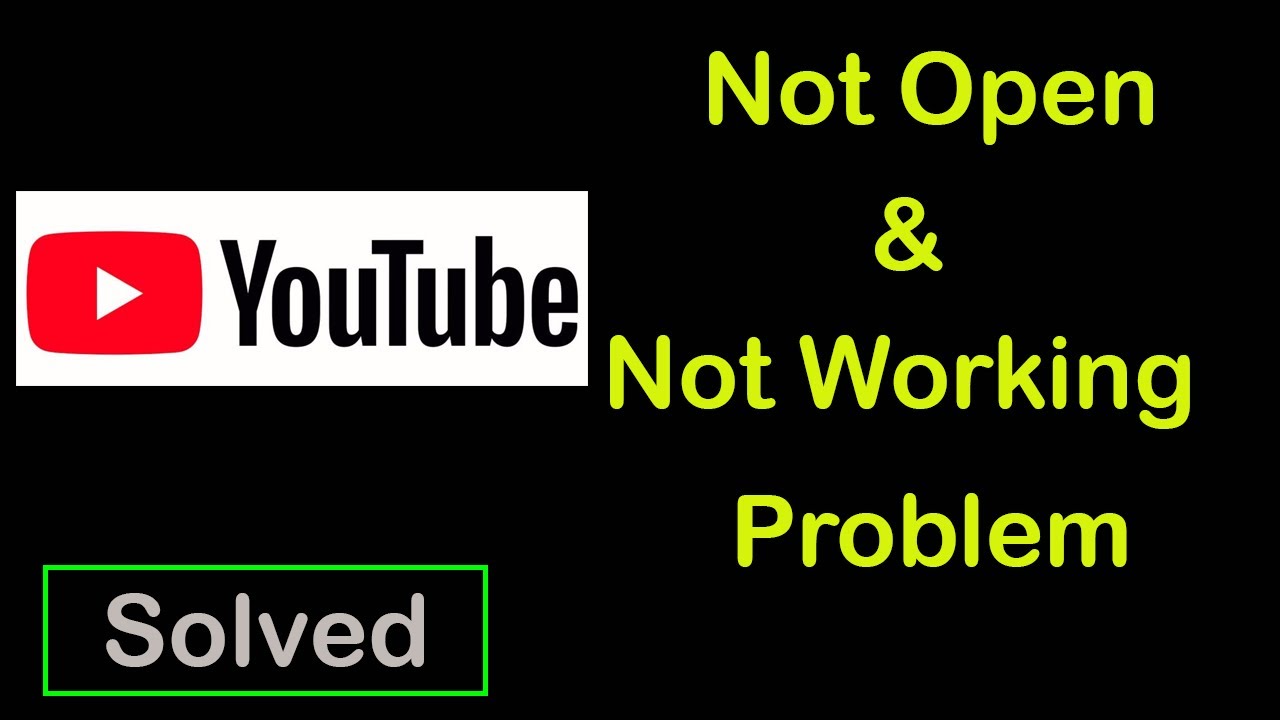 How to Fix Youtube Not Opening Error