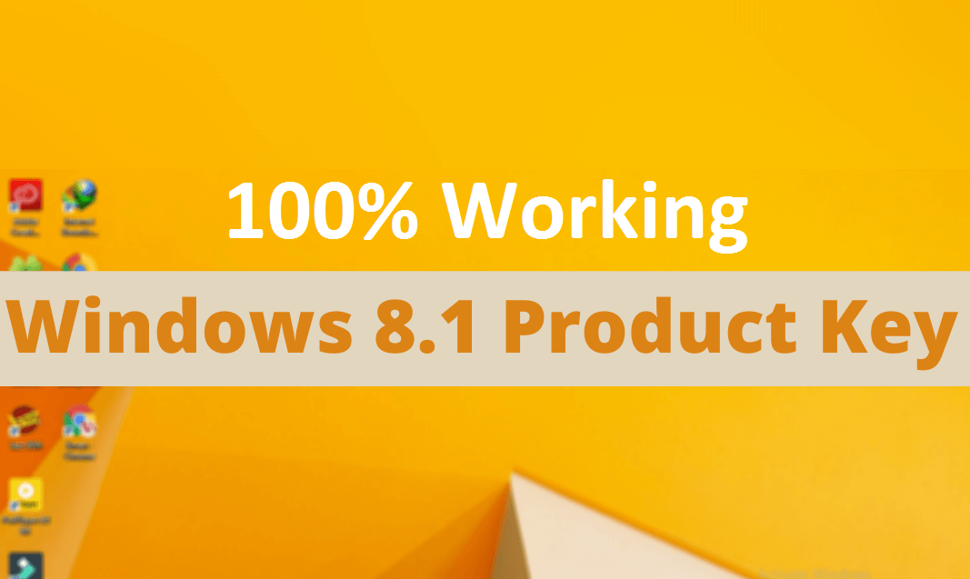Windows 8.1 Product Key (100% Working) 32/64 Bit 2020