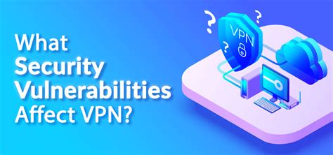 VPN Vulnerabilities: Strengthening Your Connection – Problem and Solution